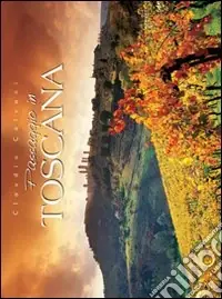 A Buon Prezzo Passaggio in Toscana. Ediz. illustrata