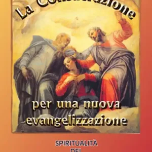 Occasione Imperdibile La consacrazione per una nuova evangelizzazione. Spiritualità del movimento consecratio mundi