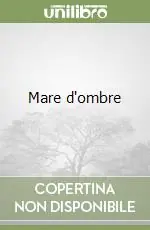 Mare d‘ombre Occasione Imperdibile