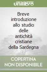 Breve introduzione allo studio delle antichità cristiane della Sardegna Promozione