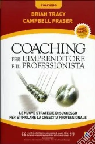 Coaching per l‘imprenditore e il professionista. Le nuove strategie di successo per stimolare la crescita professionale Prezzo Di Fabbrica