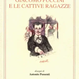 Promozione Giacomo Puccini e le cattive ragazze