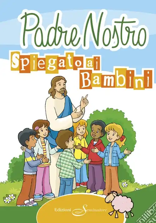 Quantità Limitata Il Padre Nostro spiegato ai bambini