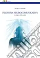 Promozione Esclusiva Filosofia neurocomunicativa. La logica della realtà