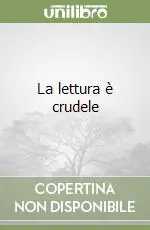 La lettura è crudele Offerta