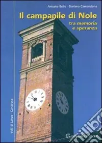 Offerta Il campanile di Nole tra memoria e speranza