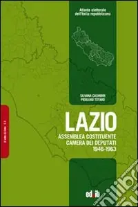 Esclusivo Lazio. Assemblea Costituente, Camera dei deputati (1946-1963)