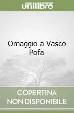 Omaggio a Vasco Pofa Ultimissimo Modello