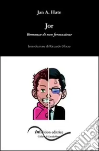 Jor. Romanzo di non formazione Reso Gratuito