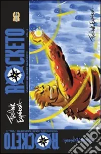 Rocketo. Viaggio nel mare nascosto. Vol. 4 Spedizione Espresso