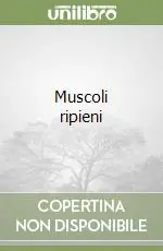 Solo Oggi Muscoli ripieni