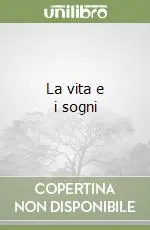 Subito Disponibile La vita e i sogni