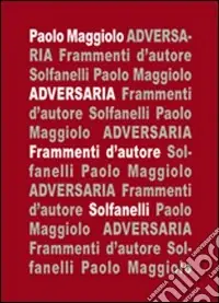 Adversaria. Frammenti d‘autore Compra Oggi Stesso