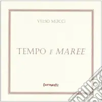 Nuova Collezione Tempo e maree. Poesie scelte (1930-1964)
