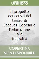 A Buon Prezzo Il progetto educativo del teatro di Jacques Copeau e l‘educazione alla teatralità