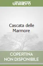 Cascata delle Marmore Prezzo Ridotto