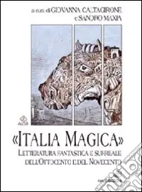 «Italia magica». Letteratura fantastica e surreale dell‘Ottocento e del Novecento Sconto