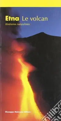 Etna. Le volcan. Itinéraires naturalistique Prezzo Basso