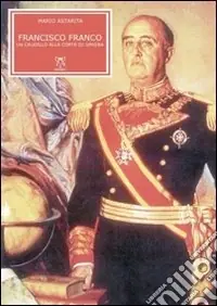 Affare Francisco Franco. Un caudillo alla corte di Spagna
