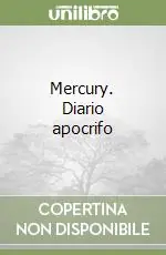Occasione Imperdibile Mercury. Diario apocrifo