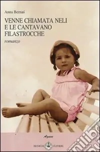 Venne chiamata Neli e le cantavano filastrocche Non Perdere