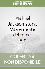 Super Prezzo Michael Jackson story. Vita e morte del re del pop