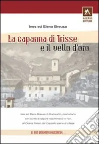 Subito Disponibile La capanna di Trisse e il vello d‘oro