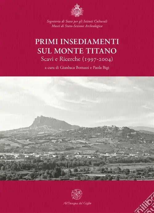 Primi insediamenti sul monte Titano. Scavi e ricerche (1997-2004) Direttamente Dal Produttore