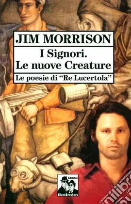 I signori. Le nuove creature. Le poesie di «Re lucertola» Prezzo Ridotto