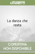 Miglior Prezzo La danza che resta