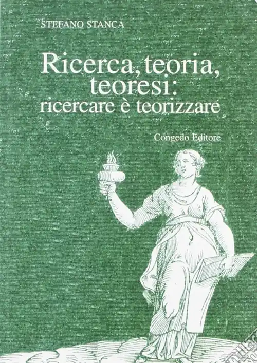 Consegna Rapida Ricerca teoria teoresi. Ricercare è teorizzare