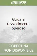 Guida al ravvedimento operoso Bestseller