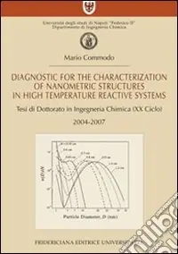 Diagnostic for the characterization of nanometric structures in high temperature reactive systems. Tesi di dottorato in ingegneria chimica Economico