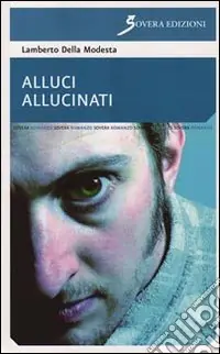 Esclusivo Alluci allucinati