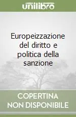 Compra Oggi Stesso Europeizzazione del diritto e politica della sanzione