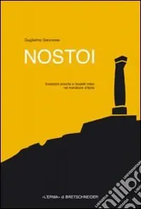 Novità Nostoi. Tradizioni eroiche e modelli mitici nel meridione d‘Italia
