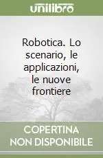Prezzo Basso Robotica. Lo scenario, le applicazioni, le nuove frontiere