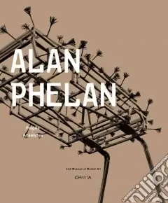 Alan Phelan. Fragile absolutes. Ediz. illustrata Prezzo Basso