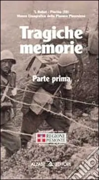 Novità Tragiche memorie. Racconti ed episodi della II guerra mondiale