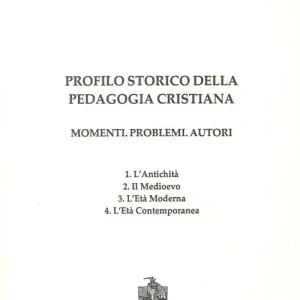 Profilo storico della pedagogia cristiana. Momenti, problemi, autori Solo Oggi