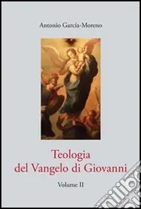 Sconto Teologia del Vangelo di Giovanni. Vol. 2