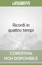 Ricordi in quattro tempi Promozione Esclusiva