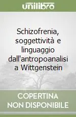 Quantità Limitata Schizofrenia, soggettività e linguaggio dall‘antropoanalisi a Wittgenstein