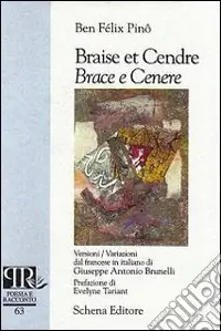 Braise et cendre-Brace e cenere. Ediz. bilingue Economico