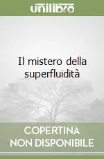Il mistero della superfluidità Economico