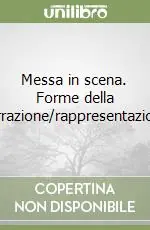 Vendita Finale Messa in scena. Forme della narrazione/rappresentazione