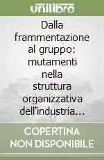 Prezzo Scontato Dalla frammentazione al gruppo mutamenti nella struttura organizzativa dell‘industria meridionale