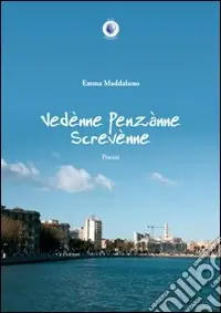 Vedènne, Penzànne, Screvènne A Buon Prezzo