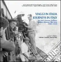 Promozione Esclusiva Viaggi in Italia. Set del cinema italiano 1941-1959
