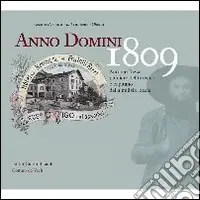 Anno Domini 1809. Antonio Rizzi pioniere del turismo e capitano della milizia locale Acquista Ora